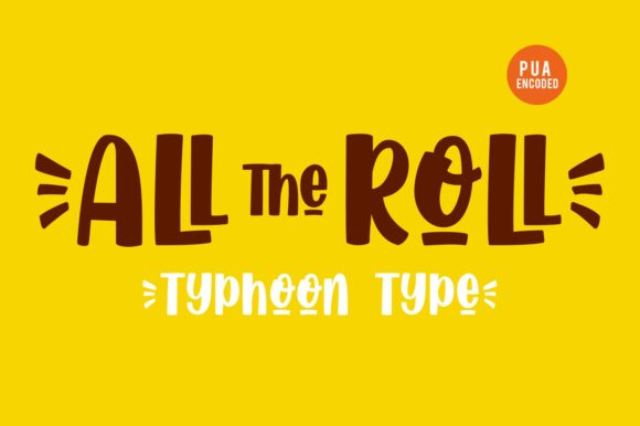 All the Roll: A Playful Display Font for Creative Publishing