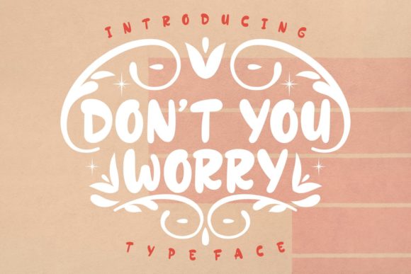 Don’t You Worry: A Joyful Display Font for Editorial Design