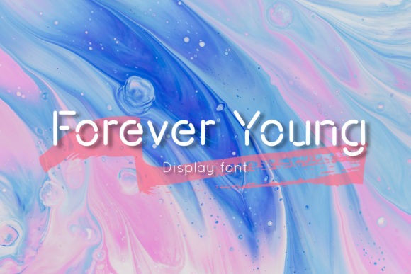 Forever Young: A Display Font That Brings Personality to Branding