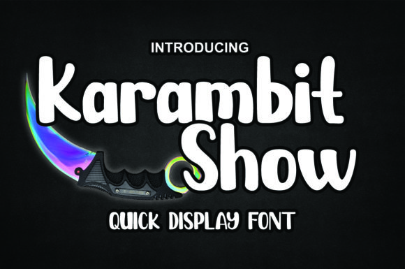 Karambit Show: The Friendly Display Font for Scroll-Stopping Social Content