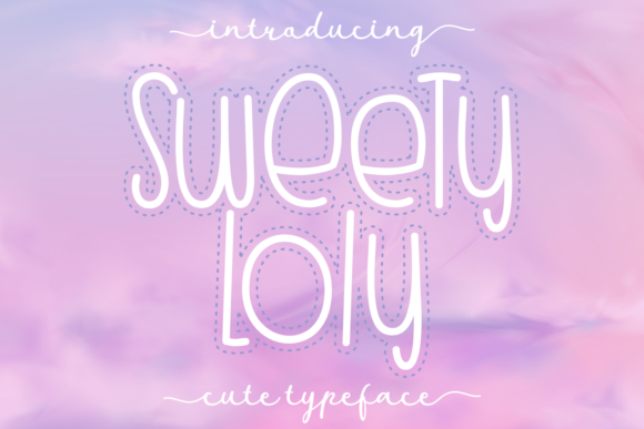 Sweety Loly Font for Bold Campaign Design